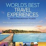 World's Best Travel Experiences: 400 Extraordinary Places
